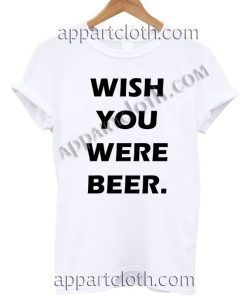 Wish You Were Beer T Shirt Size S,M,L,XL,2XL