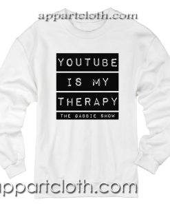 Youtube is my therapy Unisex Sweatshirts