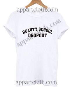 Beauty School Dropout T Shirt Size S,M,L,XL,2XL