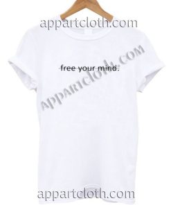 Free Your Mind T Shirt – Adult Unisex Size S-2XL