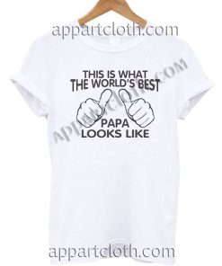 This is what the world's best papa looks like T Shirt – Adult Unisex Size S-2XL
