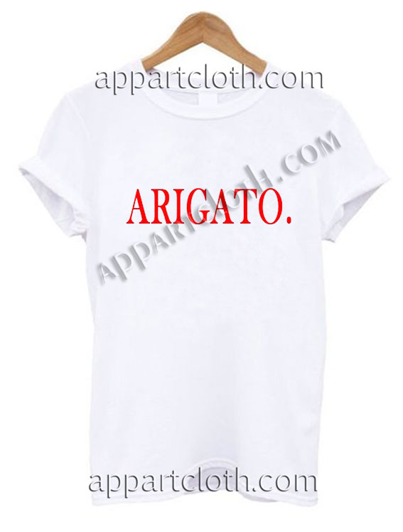 Arigato T Shirt Size S,M,L,XL,2XL