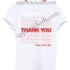 Thank You Have Nice Day T Shirt Size S,M,L,XL,2XL