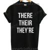 There Their They're T Shirt Size S,M,L,XL,2XL