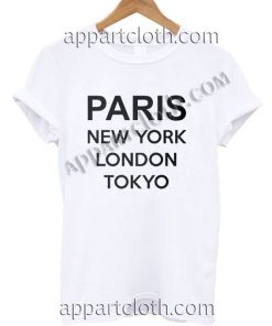 Paris New York London Tokyo T Shirt Size S,M,L,XL,2XL