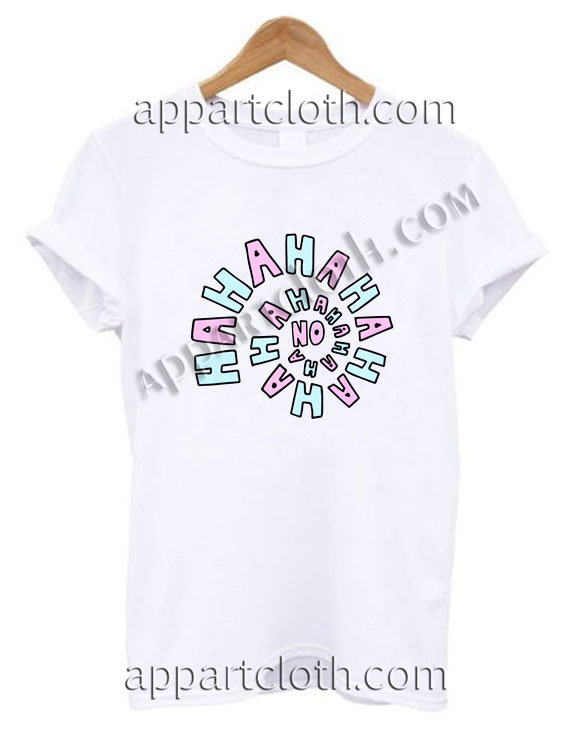 hahaha no funny T Shirt Size S,M,L,XL,2XL