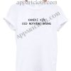 KANEKI KEN DID NOTHING WRONG T Shirt Size S,M,L,XL,2XL