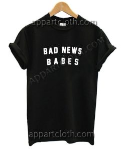 Bad News Babes Funny Shirts For Guys Size S,M,L,XL,2XL