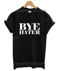 Buy Tshirt Bye Hater T Shirt Size S,M,L,XL,2XL