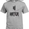 Buy Tshirt Hi Hater T Shirt Size S,M,L,XL,2XL