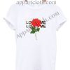 love me love me not roses Funny Shirts For Guys Size S,M,L,XL,2XL