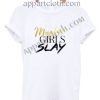 Maryland girls slay Funny Shirts For Guys Size S,M,L,XL,2XL