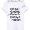 Bing And Green And Geller And Buffay And Tribbiani Funny Shirts