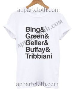 Bing And Green And Geller And Buffay And Tribbiani Funny Shirts