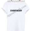 Everybody Funny Shirts