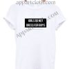 Girls Do Not Dress Funny Shirts