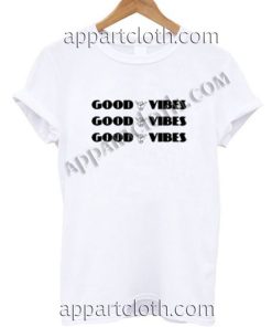 Good Vibes Funny Shirts