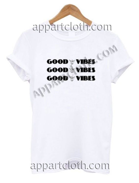 Good Vibes Funny Shirts
