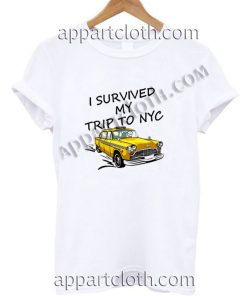 I Survived My Trip To NYC Funny Shirts