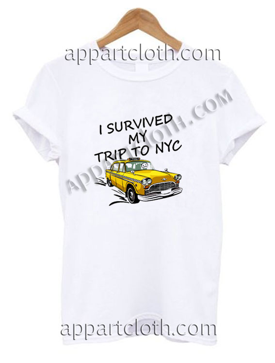 I Survived My Trip To NYC Funny Shirts