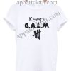 Keep Calm Funny Shirts