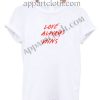 Love always wins Funny Shirts