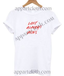 Love always wins Funny Shirts