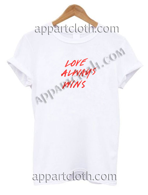 love always wins shirt