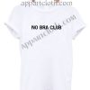 No Bra Club Funny Shirts