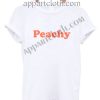 Peachy Funny Shirts Size S,M,L,XL,2XL