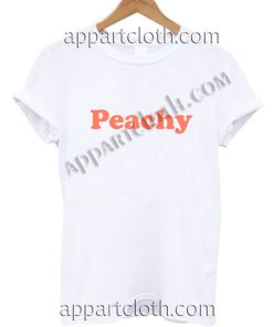 Peachy Funny Shirts Size S,M,L,XL,2XL