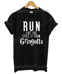 Run Like You Stole It From Gringotts Funny Shirts For Guys Size S,M,L,XL,2XL