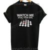 Watch Me Steal Your Girl Funny Shirts