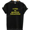 A Film by Quentin Tarantino Funny Shirts