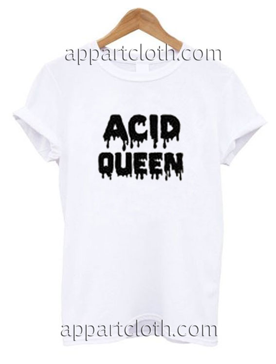 Acid Queen Funny Shirts