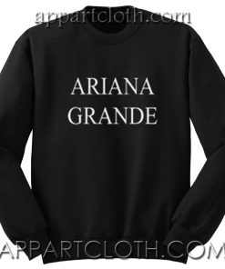 Ariana Grande Unisex Sweatshirts