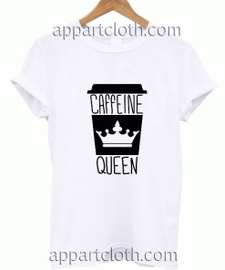 Caffeine Queen Logo Funny Shirts
