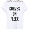 Curves On Fleek Funny Shirts