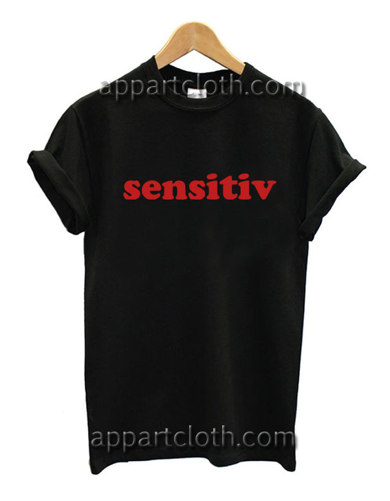 Sensitiv Funny Shirts