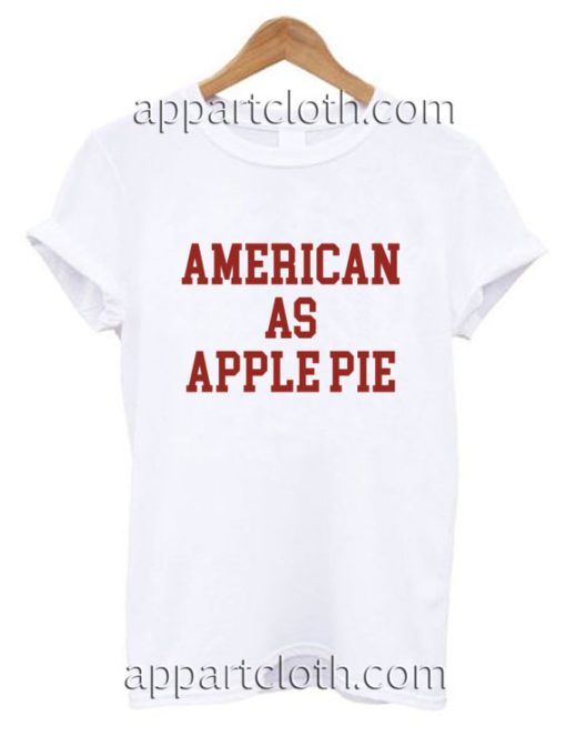 American As Apple Pie Funny Shirts