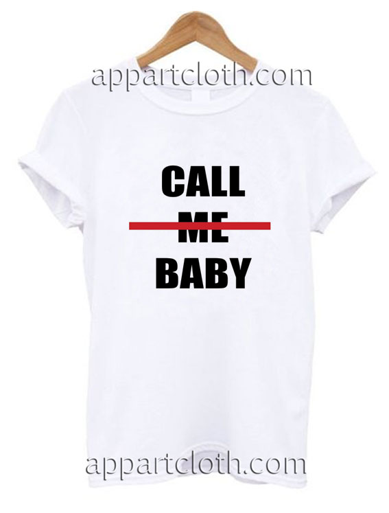 Call Me Baby Funny Shirts