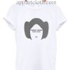 Carrie Fisher Funny Shirts