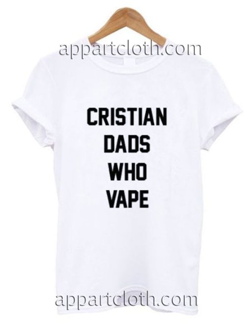 Christian dads who vape Funny Shirts