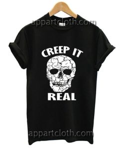 Creep It Real Skull Halloween Funny Shirts