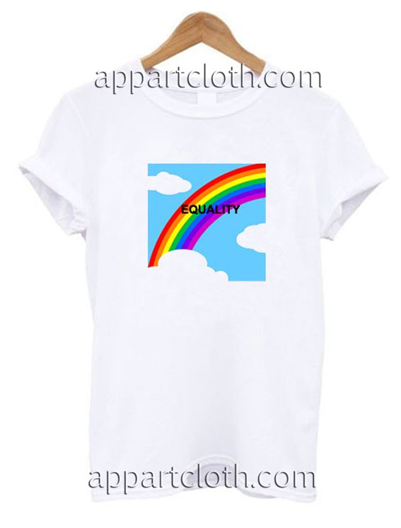 Equality Rainbow Funny Shirts