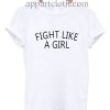 Fight Like A Girl Funny Shirts