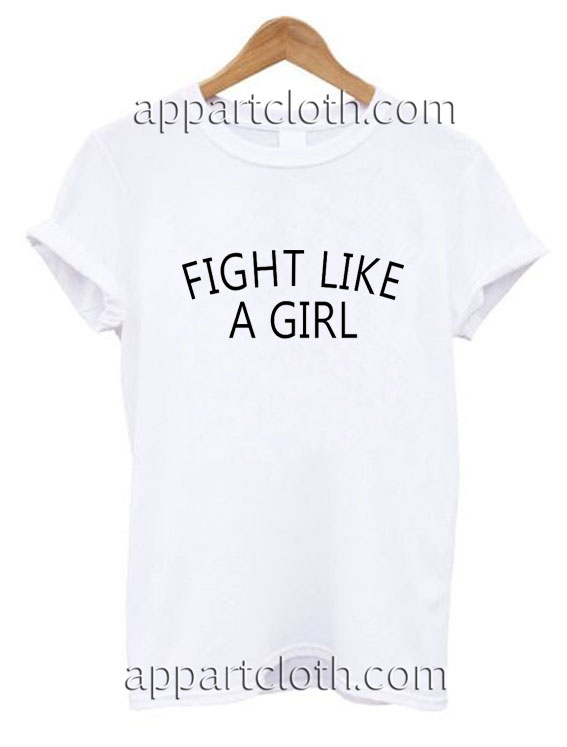 Fight Like A Girl Funny Shirts