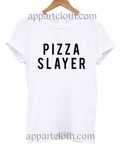 Pizza Slayer Funny Shirts