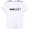 ULTRAVIOLENCE Funny Shirts