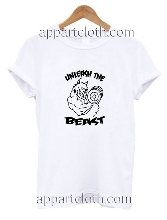 Unleash the beast Funny Shirts